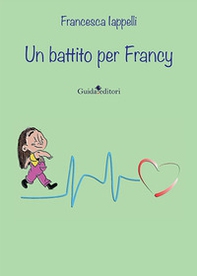 Un battito per Francy - Librerie.coop
