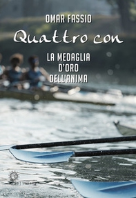 Quattro con. La medaglia d'oro dell'anima - Librerie.coop