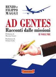 Ad gentes. Racconti dalle missioni - Vol. 2 - Librerie.coop Ad gentes. Racconti dalle missioni - Vol. 2 - Librerie.coop