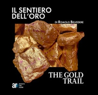 Il sentiero dell'oro-The gold trail - Librerie.coop Il sentiero dell'oro-The gold trail - Librerie.coop