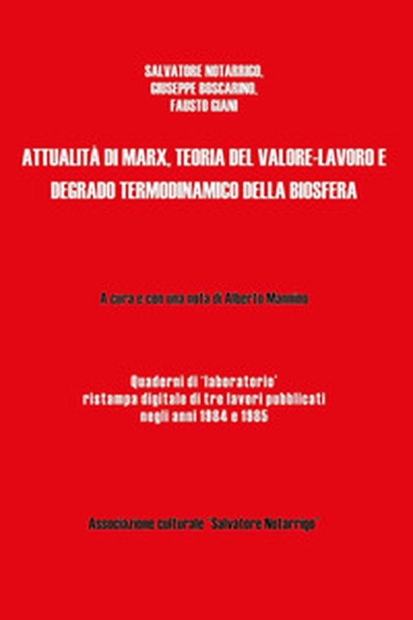 Attualità di Marx, teoria del valore-lavoro e degrado termodinamico della biosfera - Librerie.coop Attualità di Marx, teoria del valore-lavoro e degrado termodinamico della biosfera - Librerie.coop