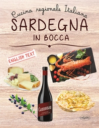 Sardegna in bocca. Cucina regionale italiana. Ediz. italiana e inglese - Librerie.coop