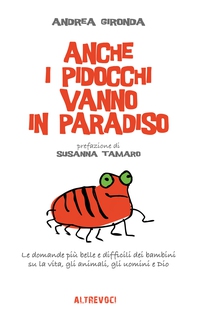 Anche i pidocchi vanno in paradiso - Librerie.coop