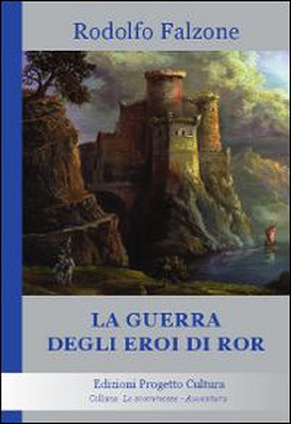 La guerra degli eroi di Ror - Librerie.coop La guerra degli eroi di Ror - Librerie.coop