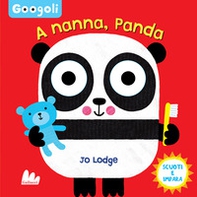 A nanna, panda! Googoli. Scuoti e impara - Librerie.coop