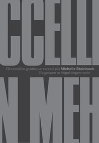 Gli uccelli in gabbia cantano di più - Librerie.coop
