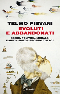 Evoluti e abbandonati - Librerie.coop Evoluti e abbandonati - Librerie.coop