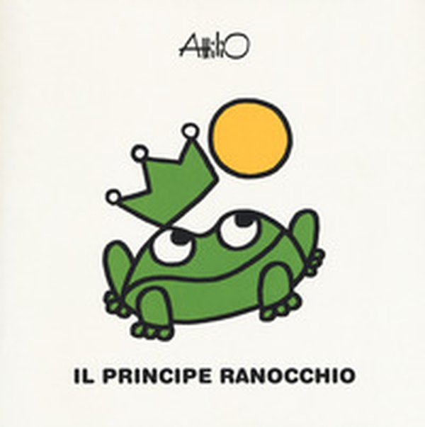 Il principe ranocchio. Le mini fiabe di Attilio - Librerie.coop Il principe ranocchio. Le mini fiabe di Attilio - Librerie.coop