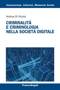 Criminalità e criminologia nella società digitale - Librerie.coop Criminalità e criminologia nella società digitale - Librerie.coop