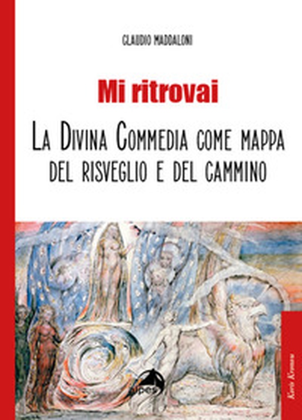 Mi ritrovai. La Divina Commedia come mappa del risveglio e del cammino - Librerie.coop Mi ritrovai. La Divina Commedia come mappa del risveglio e del cammino - Librerie.coop