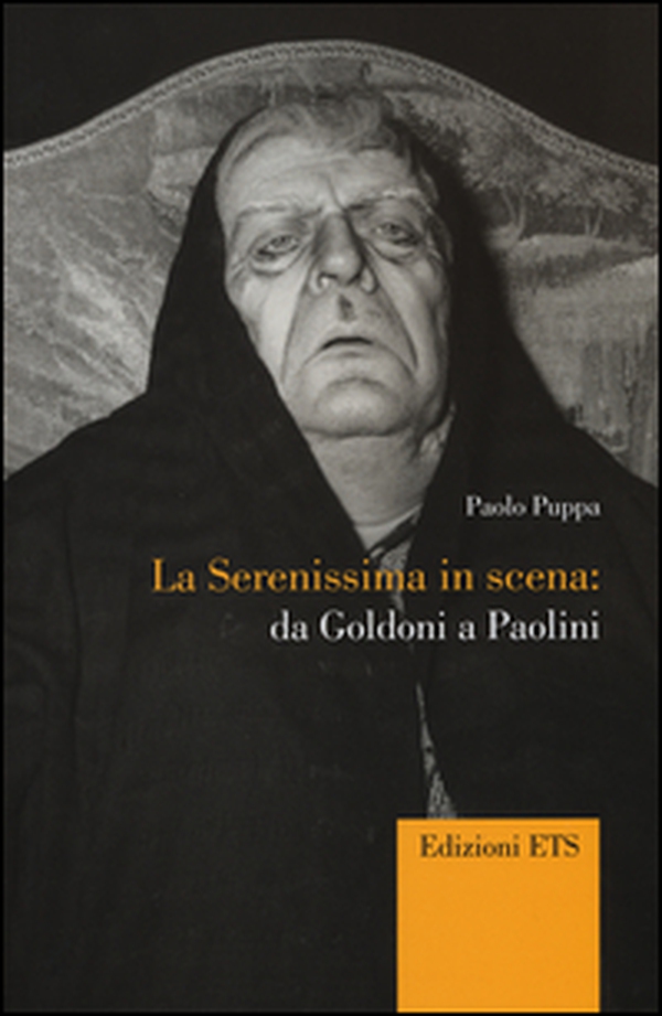 La Serenissima in scena. Da Goldoni a Paolini - Librerie.coop La Serenissima in scena. Da Goldoni a Paolini - Librerie.coop