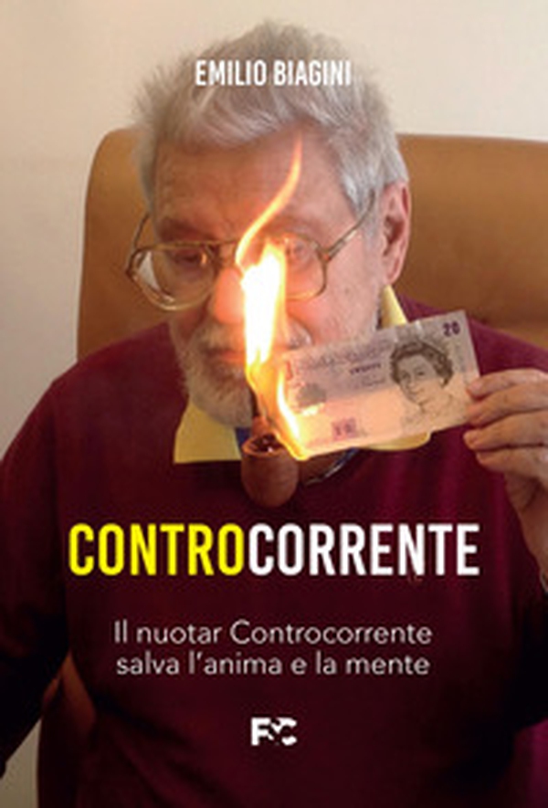 Controcorrente. Il nuotar controcorrente salva l'anima e la mente - Librerie.coop