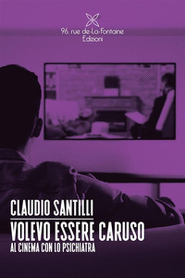 Volevo essere Caruso. Al cinema con lo psichiatra - Librerie.coop Volevo essere Caruso. Al cinema con lo psichiatra - Librerie.coop