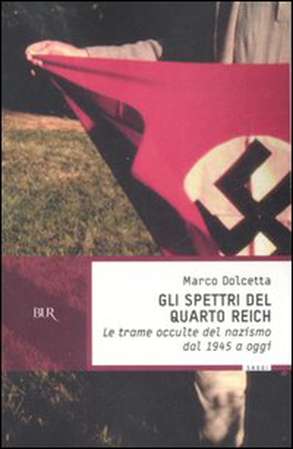 Gli spettri del Quarto Reich. Le trame occulte del nazismo dal 1945 a oggi - Librerie.coop Gli spettri del Quarto Reich. Le trame occulte del nazismo dal 1945 a oggi - Librerie.coop