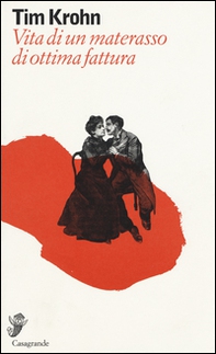 Vita di un materasso di ottima fattura - Librerie.coop
