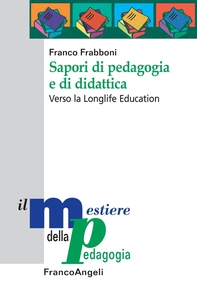 Sapori di pedagogia e di didattica. Verso la Longlife Education - Librerie.coop Sapori di pedagogia e di didattica. Verso la Longlife Education - Librerie.coop