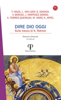 Dire Dio oggi. Sulle tracce di K. Rahner - Librerie.coop