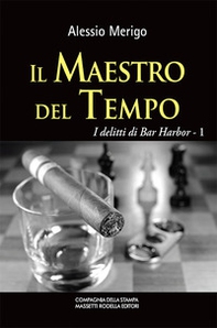 Il maestro del tempo. I delitti di Bar Harbor - Librerie.coop