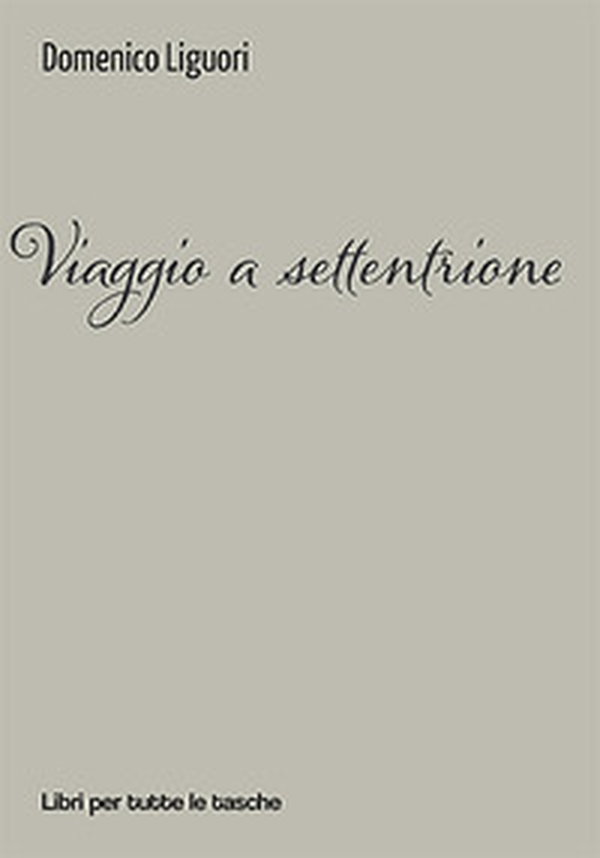 Viaggio a settentrione - Librerie.coop Viaggio a settentrione - Librerie.coop