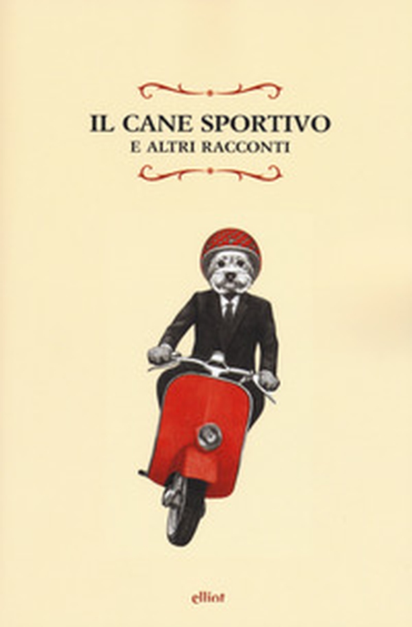 Un cane sportivo e altri racconti - Librerie.coop Un cane sportivo e altri racconti - Librerie.coop