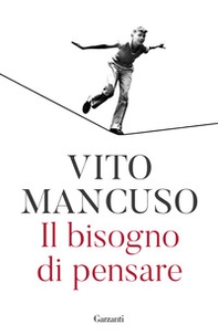 Il bisogno di pensare - Librerie.coop Il bisogno di pensare - Librerie.coop