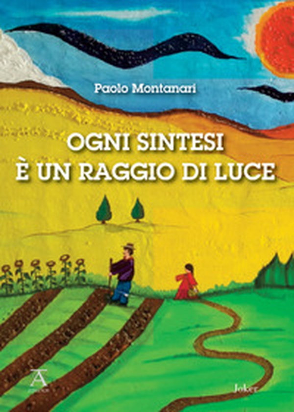 Ogni sintesi è un raggio di luce - Librerie.coop Ogni sintesi è un raggio di luce - Librerie.coop