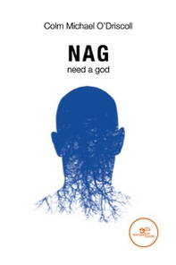 Nag need a God - Librerie.coop Nag need a God - Librerie.coop