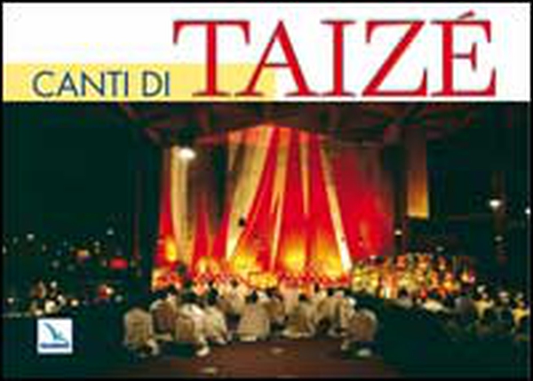 Canti di Taizé. Libro con parole e musica - Librerie.coop Canti di Taizé. Libro con parole e musica - Librerie.coop