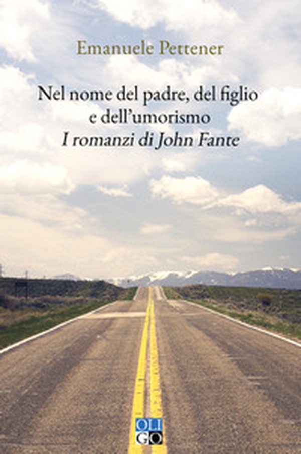 Nel nome del padre, del figlio e dell'umorismo. I romanzi di John Fante - Librerie.coop Nel nome del padre, del figlio e dell'umorismo. I romanzi di John Fante - Librerie.coop