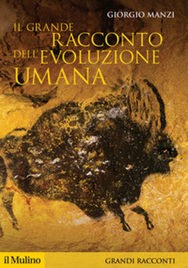 Il grande racconto dell'evoluzione umana - Librerie.coop Il grande racconto dell'evoluzione umana - Librerie.coop