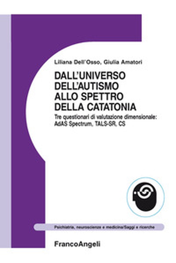 Dall'universo dell'autismo allo spettro della catatonia - Librerie.coop Dall'universo dell'autismo allo spettro della catatonia - Librerie.coop