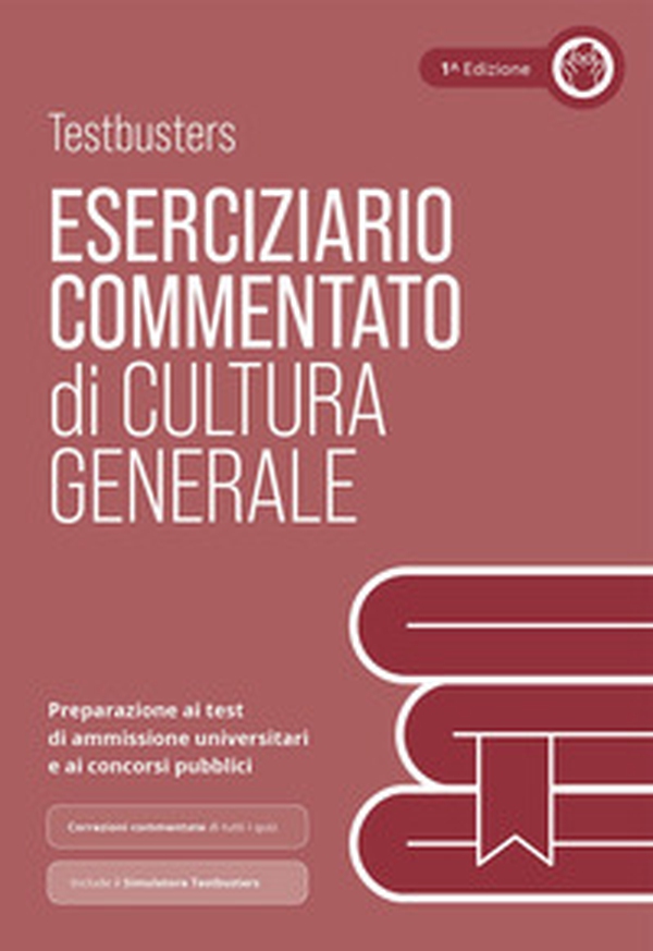 Testbusters Cultura Generale - Eserciziario Commentato - Librerie.coop Testbusters Cultura Generale - Eserciziario Commentato - Librerie.coop