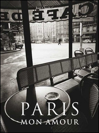 Paris Mon Amour. Ediz. italiana, spagnola e portoghese - Librerie.coop