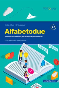 Alfabetodue. Percorsi di italiano L2 per studenti e giovani adulti - Librerie.coop