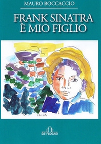 Frank Sinatra è mio figlio - Librerie.coop