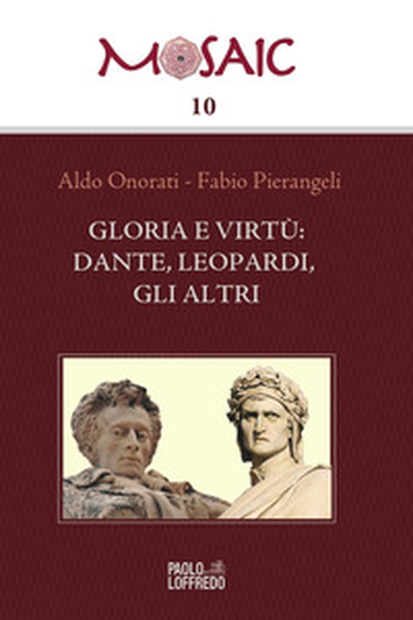 Gloria e virtù: Dante, Leopardi, gli altri - Librerie.coop Gloria e virtù: Dante, Leopardi, gli altri - Librerie.coop