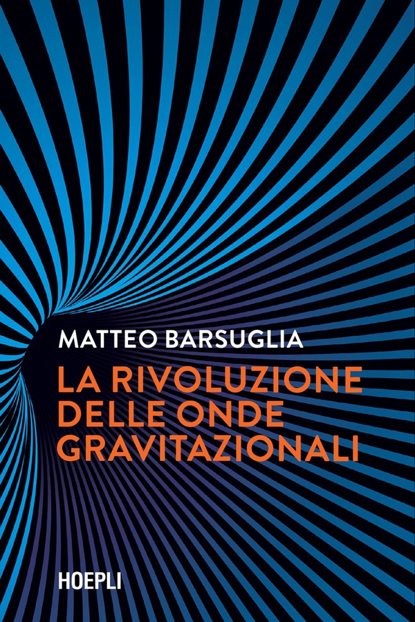 La rivoluzione delle onde gravitazionali - Librerie.coop La rivoluzione delle onde gravitazionali - Librerie.coop