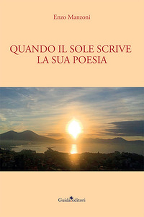 Quando il sole scrive la sua poesia - Librerie.coop