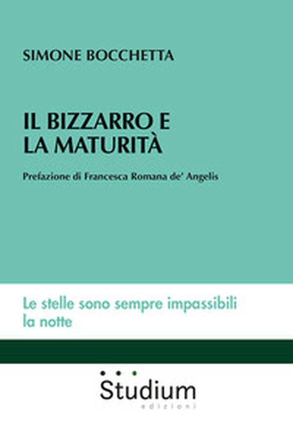 Il bizzarro e la maturità - Librerie.coop Il bizzarro e la maturità - Librerie.coop