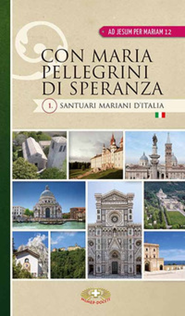 Con Maria pellegrini di speranza. Santuari mariani d'Italia - Librerie.coop Con Maria pellegrini di speranza. Santuari mariani d'Italia - Librerie.coop