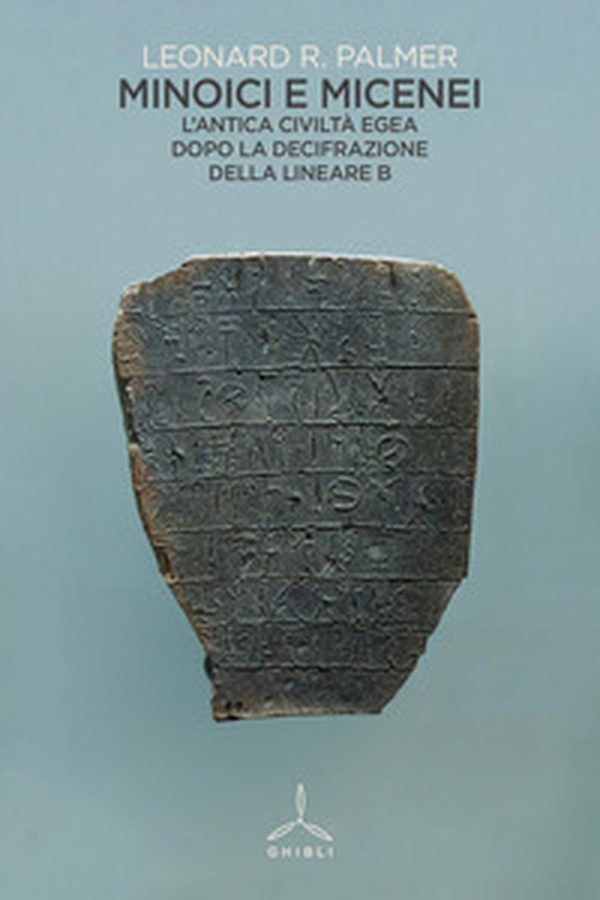 Minoici e micenei. L'antica civiltà egea dopo la decifrazione della Lineare B - Librerie.coop