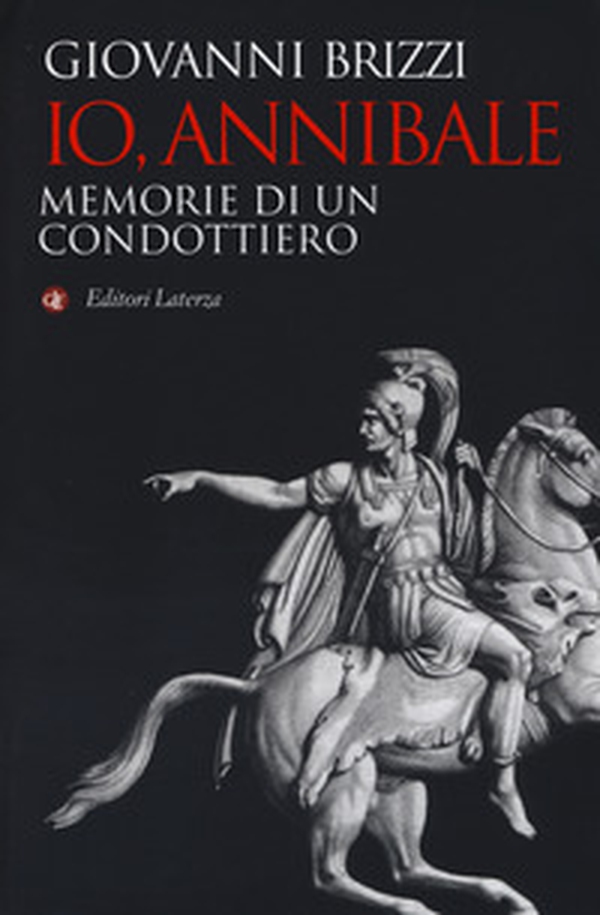 Io, Annibale. Memorie di un condottiero - Librerie.coop Io, Annibale. Memorie di un condottiero - Librerie.coop