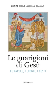 Le guarigioni di Gesù - Librerie.coop