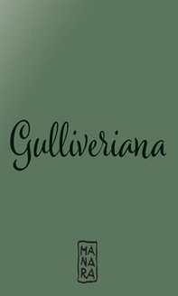 Gulliveriana. Ediz. deluxe - Librerie.coop