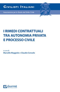 I rimedi contrattuali tra autonomia privata e processo civile - Librerie.coop