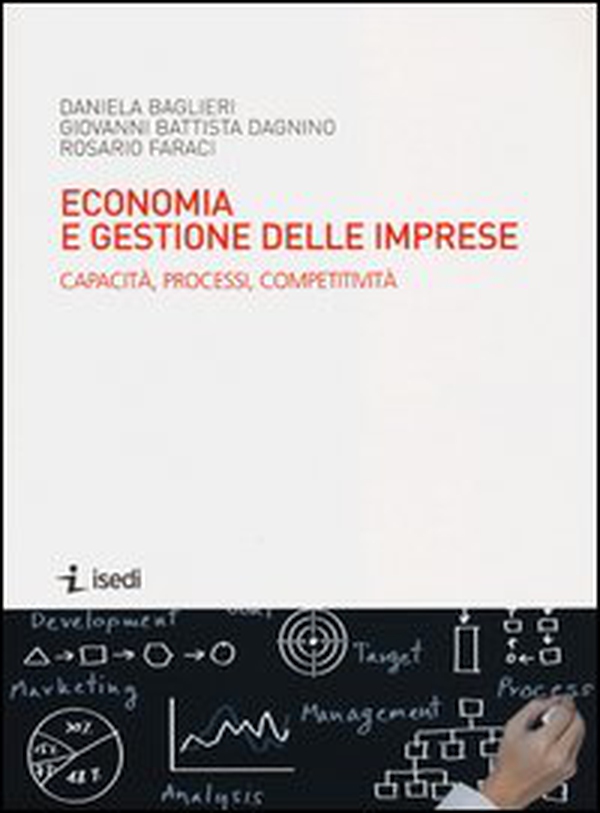 Economia e gestione delle imprese. Capacità, processi, competitività - Librerie.coop Economia e gestione delle imprese. Capacità, processi, competitività - Librerie.coop
