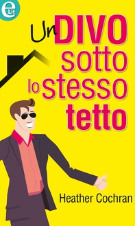 Un divo sotto lo stesso tetto - Librerie.coop