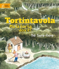 Tortintavola. Ma la torta dov'è? - Librerie.coop