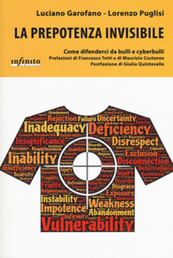 La prepotenza invisibile. Come difenderci da bulli e cyberbulli - Librerie.coop La prepotenza invisibile. Come difenderci da bulli e cyberbulli - Librerie.coop