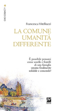 La comune umanità differente - Librerie.coop